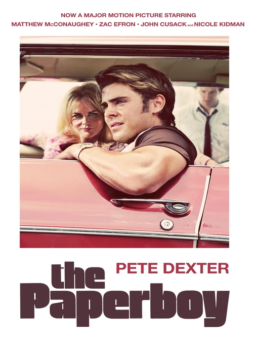 Title details for The Paperboy by Pete Dexter - Available